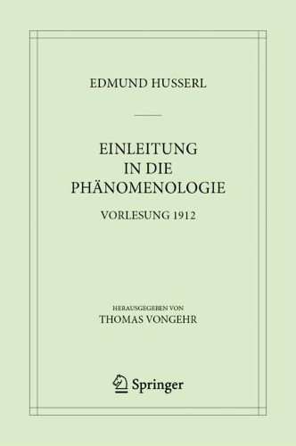 Einleitung in die Phaenomenologie: Vorlesung 1912. 1. Aufl. 2023