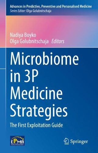 Microbiome in 3P Medicine Strategies: The First Exploitation Guide. 2023 ed.