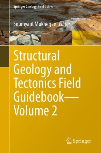 Structural Geology and Tectonics Field Guidebook-Volume 2. 1st ed. 2023