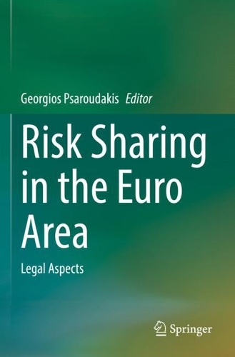 Risk Sharing in the Euro Area: Legal Aspects. 2023 ed.