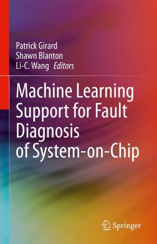 Machine Learning Support for Fault Diagnosis of System-on-Chip. 2023 ed.
