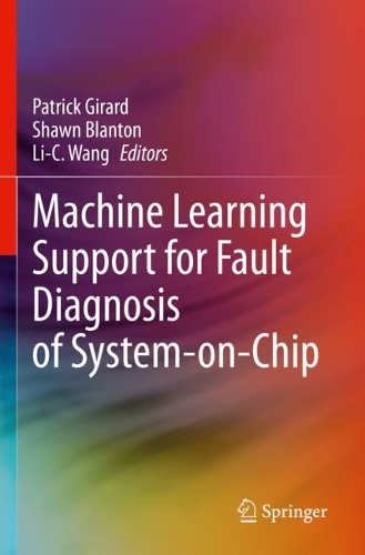 Machine Learning Support for Fault Diagnosis of System-on-Chip. 2023 ed.