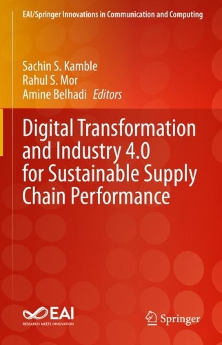 Digital Transformation and Industry 4.0 for Sustainable Supply Chain Performance. 2023 ed.