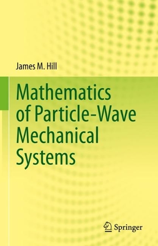 Mathematics of Particle-Wave Mechanical Systems. 2022 ed.