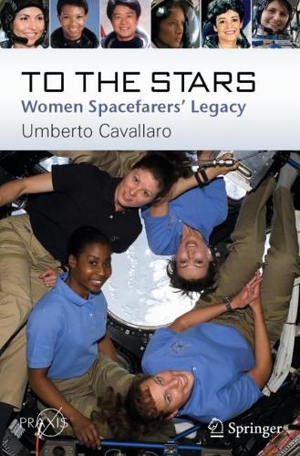 To The Stars: Women Spacefarers' Legacy. Second Edition 2023