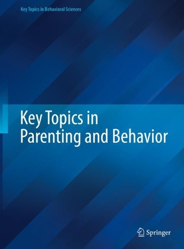 Key Topics in Parenting and Behavior.