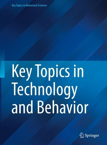 Key Topics in Technology and Behavior.