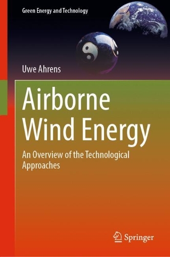 Airborne Wind Energy: An Overview of the Technological Approaches. 2023 ed.