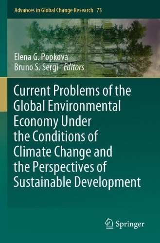 Current Problems of the Global Environmental Economy Under the Conditions of Climate Change and the Perspectives of Sustainable Development. 2023 ed.