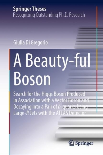 A Beauty-ful Boson: Search for the Higgs Boson Produced in Association with a Vector Boson and Decaying into a Pair of b-quarks Using Large-R Jets with the ATLAS Detector. 2023 ed.