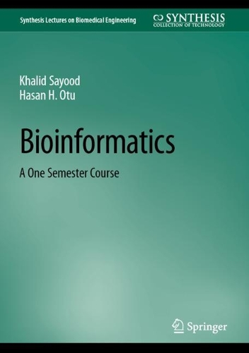 Bioinformatics: A One Semester Course. 2022 ed.