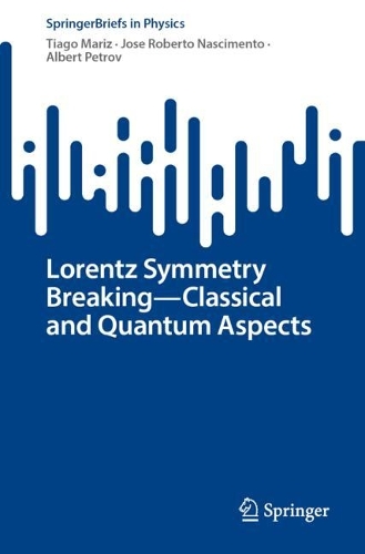 Lorentz Symmetry Breaking-Classical and Quantum Aspects. 1st ed. 2022