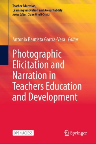Photographic Elicitation and Narration in Teachers Education and Development.