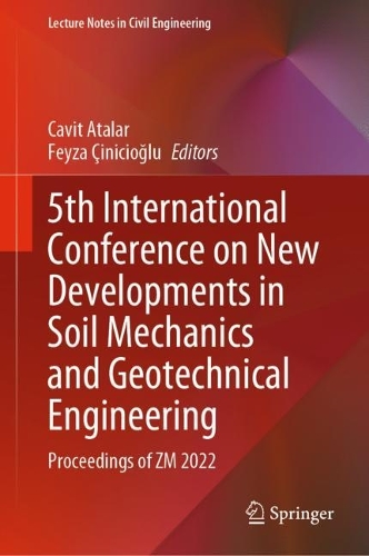 5th International Conference on New Developments in Soil Mechanics and Geotechnical Engineering: Proceedings of ZM 2022. 2023 ed.