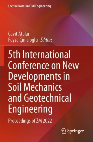 5th International Conference on New Developments in Soil Mechanics and Geotechnical Engineering: Proceedings of ZM 2022. 2023 ed.
