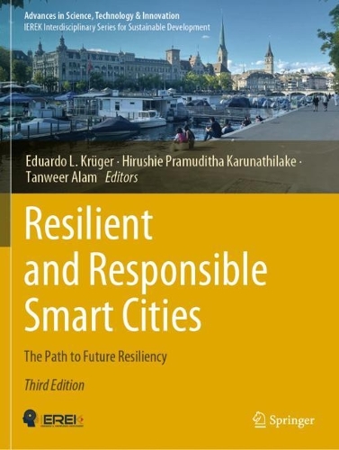 Resilient and Responsible Smart Cities: The Path to Future Resiliency. Third Edition 2023