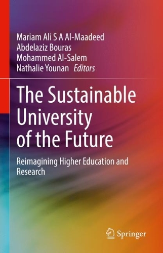 The Sustainable University of the Future: Reimagining Higher Education and Research. 2023 ed.