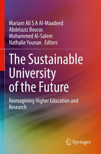The Sustainable University of the Future: Reimagining Higher Education and Research. 2023 ed.