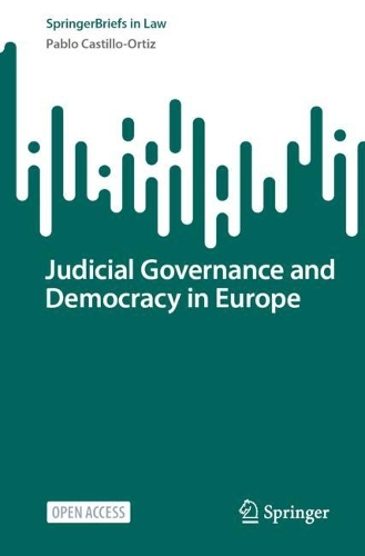 Judicial Governance and Democracy in Europe.