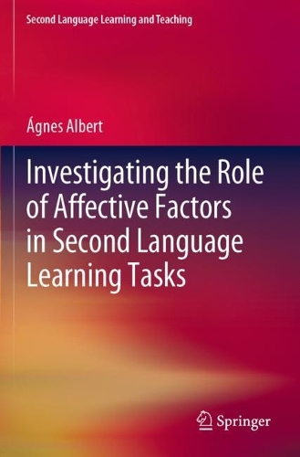 Investigating the Role of Affective Factors in Second Language Learning Tasks. 2022 ed.
