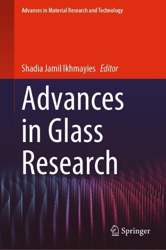 Advances in Glass Research. 2023 ed.