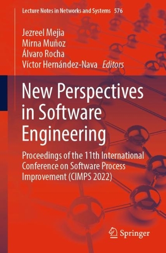 New Perspectives in Software Engineering: Proceedings of the 11th International Conference on Software Process Improvement (CIMPS 2022). 1st ed. 2023