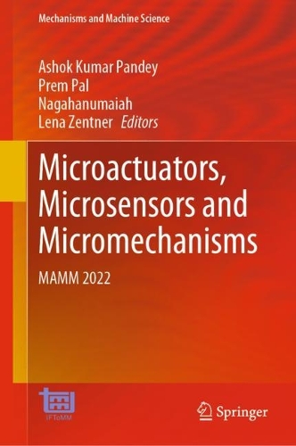 Microactuators, Microsensors and Micromechanisms: MAMM 2022. 2023 ed.