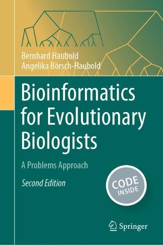 Bioinformatics for Evolutionary Biologists: A Problems Approach. Second Edition 2023