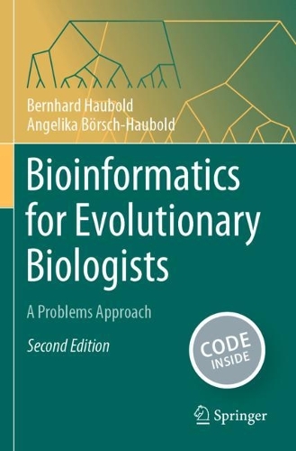 Bioinformatics for Evolutionary Biologists: A Problems Approach. Second Edition 2023
