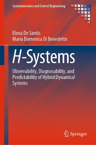H-Systems: Observability, Diagnosability, and Predictability of Hybrid Dynamical Systems. 2023 ed.