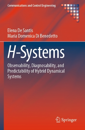 H-Systems: Observability, Diagnosability, and Predictability of Hybrid Dynamical Systems. 2023 ed.