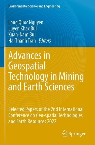 Advances in Geospatial Technology in Mining and Earth Sciences: Selected Papers of the 2nd International Conference on Geo-spatial Technologies and Earth Resources 2022. 2023 ed.