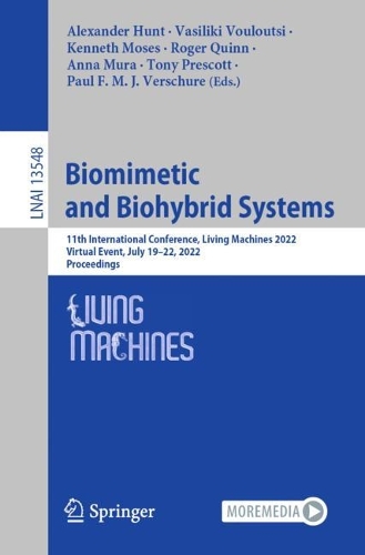 Biomimetic and Biohybrid Systems: 11th International Conference, Living Machines 2022, Virtual Event, July 19-22, 2022, Proceedings. 1st ed. 2022