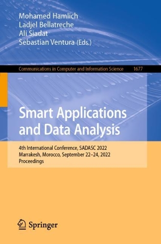 Smart Applications and Data Analysis: 4th International Conference, SADASC 2022, Marrakesh, Morocco, September 22-24, 2022, Proceedings. 1st ed. 2022