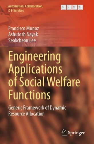 Engineering Applications of Social Welfare Functions: Generic Framework of Dynamic Resource Allocation. 2023 ed.
