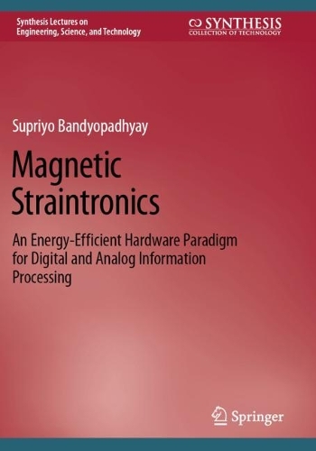 Magnetic Straintronics: An Energy-Efficient Hardware Paradigm for Digital and Analog Information Processing. 2022 ed.