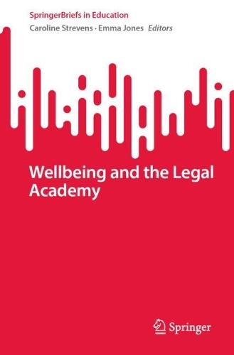 Wellbeing and the Legal Academy.
