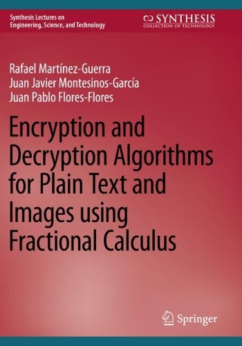 Encryption and Decryption Algorithms for Plain Text and Images using Fractional Calculus. 2023 ed.