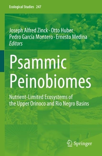 Psammic Peinobiomes: Nutrient-Limited Ecosystems of the Upper Orinoco and Rio Negro Basins. 2023 ed.