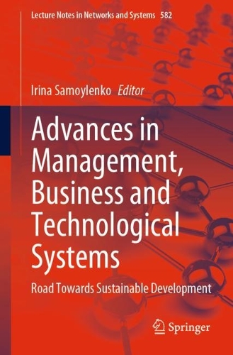 Advances in Management, Business and Technological Systems: Road Towards Sustainable Development. 1st ed. 2023