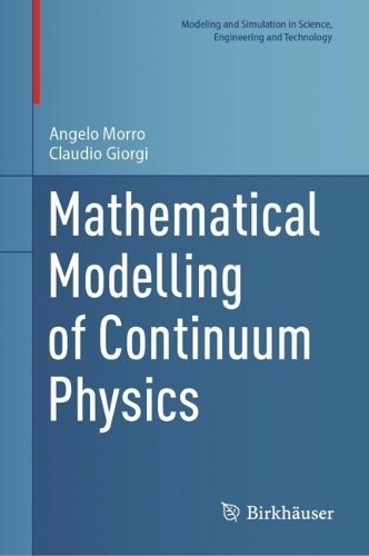 Mathematical Modelling of Continuum Physics.