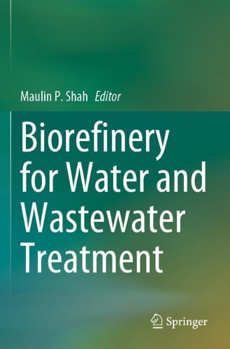 Biorefinery for Water and Wastewater Treatment. 2023 ed.