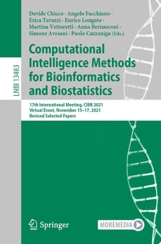 Computational Intelligence Methods for Bioinformatics and Biostatistics: 17th International Meeting, CIBB 2021, Virtual Event, November 15-17, 2021, Revised Selected Papers. 1st ed. 2022