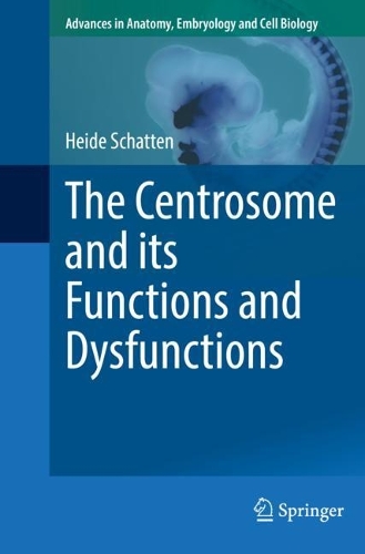 The Centrosome and its Functions and Dysfunctions. 2022 ed.