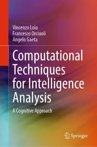 Computational Techniques for Intelligence Analysis: A Cognitive Approach. 2023 ed.