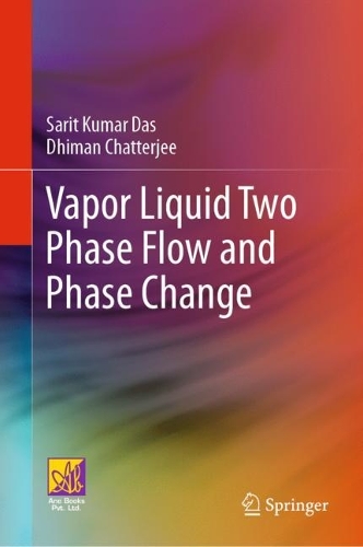 Vapor Liquid Two Phase Flow and Phase Change. 2023 ed.