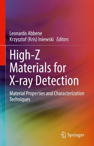 High-Z Materials for X-ray Detection: Material Properties and Characterization Techniques. 2023 ed.
