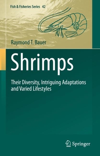 Shrimps: Their Diversity, Intriguing Adaptations and Varied Lifestyles. 2023 ed.