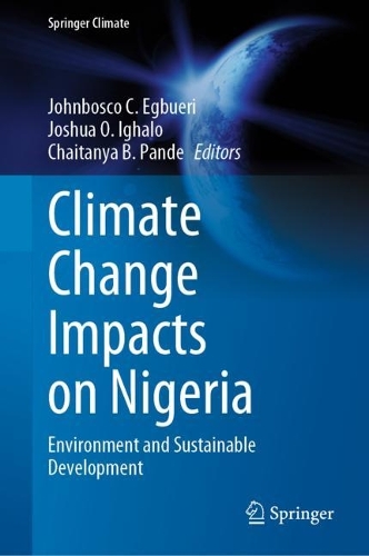 Climate Change Impacts on Nigeria: Environment and Sustainable Development. 2023 ed.