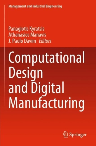 Computational Design and Digital Manufacturing. 2023 ed.